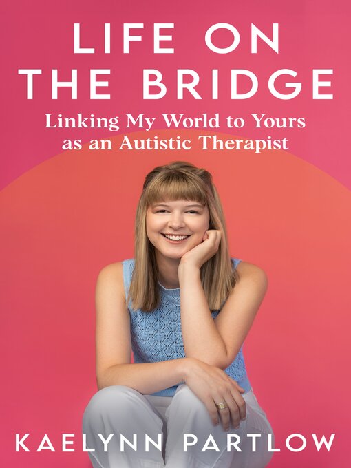 Title details for Life on the Bridge by Kaelynn Partlow - Wait list